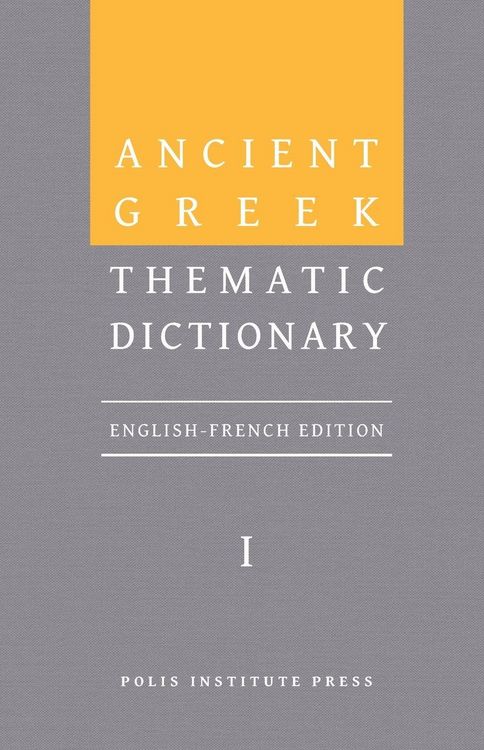 Produktbild: Ancient Greek Thematic Dictionary. Volume I