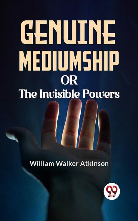 Produktbild: Genuine Mediumship Or The Invisible Powers
