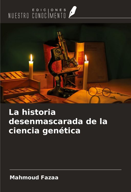 Produktbild: La historia desenmascarada de la ciencia gen&eacute;tica
