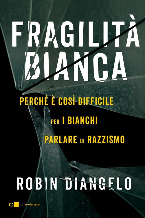 Produktbild: Fragilit&agrave; bianca. Perch&eacute; &egrave; cos&igrave; difficile per i bianchi parlare di razzismo