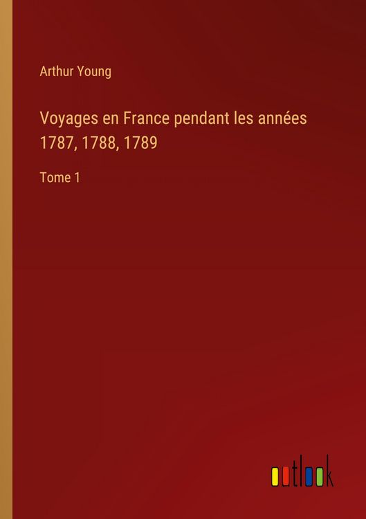 Produktbild: Voyages en France pendant les ann&eacute;es 1787, 1788, 1789