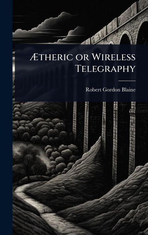 Produktbild: &Atilde;theric or Wireless Telegraphy