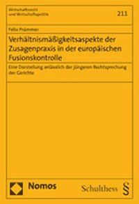 Produktbild: Verh&auml;ltnism&auml;&szlig;igkeitsaspekte der Zusagenpraxis in der europ&auml;ischen Fusionskontrolle