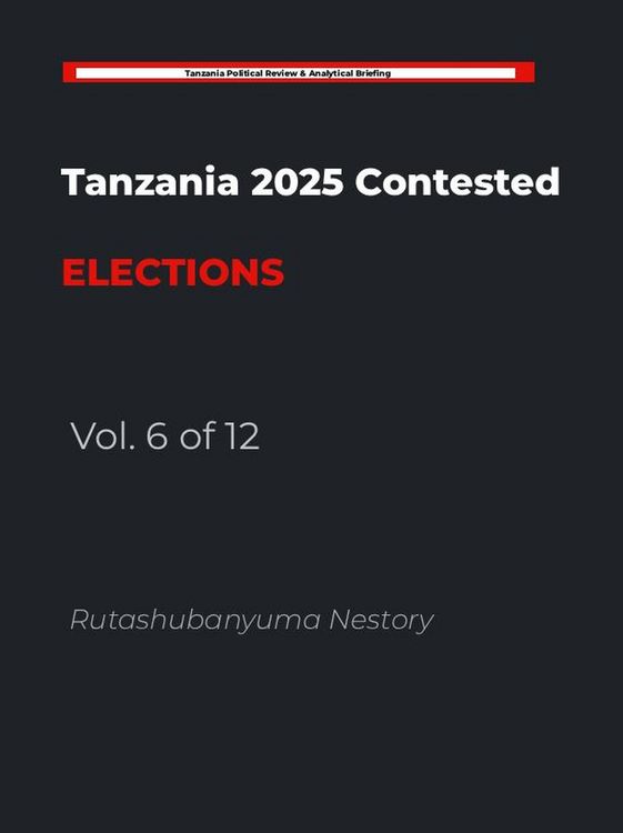 Produktbild: Tanzania 2025 Contested Elections - Vol. 6 of 12