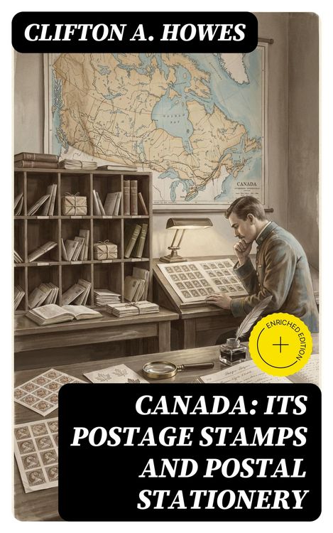 Produktbild: Canada: Its Postage Stamps and Postal Stationery