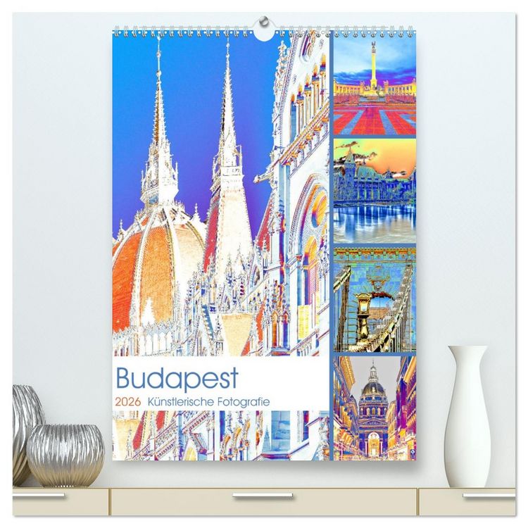 Produktbild: Budapest - K&uuml;nstlerische Fotografie (hochwertiger Premium Wandkalender 2026 DIN A2 hoch), Kunstdruck in Hochglanz