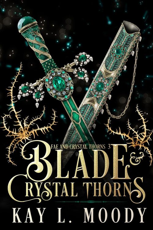 Produktbild: Blade and Crystal Thorns (Fae and Crystal Thorns, #3)