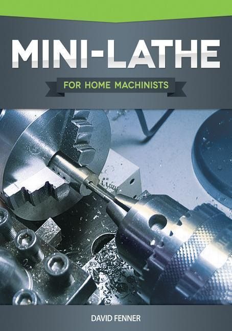 Produktbild: Mini-Lathe for Home Machinists