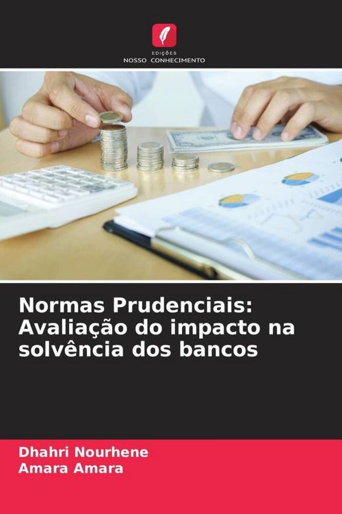 Produktbild: Normas Prudenciais: Avalia&ccedil;&atilde;o do impacto na solv&ecirc;ncia dos bancos