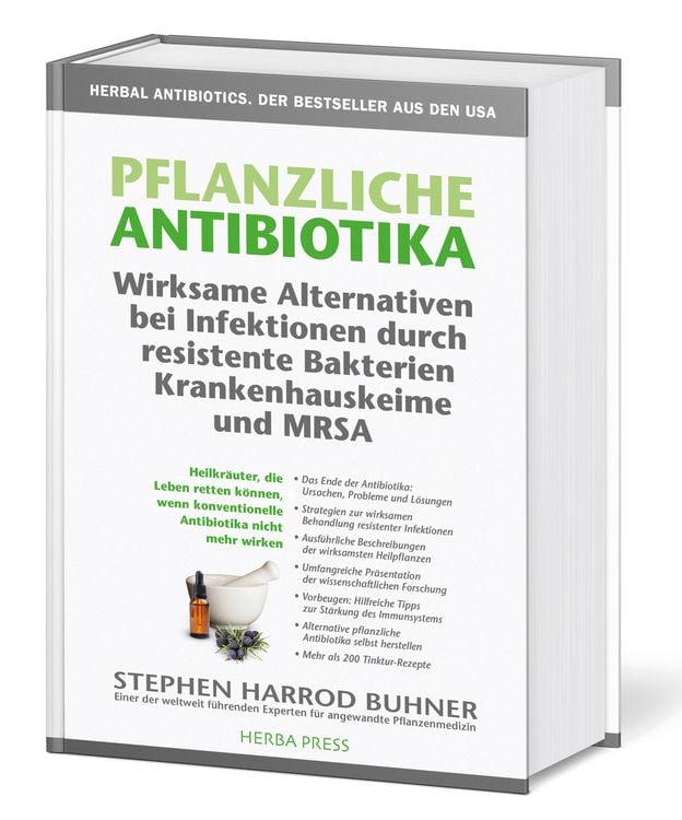 Produktbild: Pflanzliche Antibiotika. Wirksame Alternativen bei Infektionen durch resistente Bakterien Krankenhauskeime und MRSA