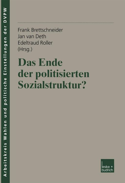 Produktbild: Das Ende der politisierten Sozialstruktur?