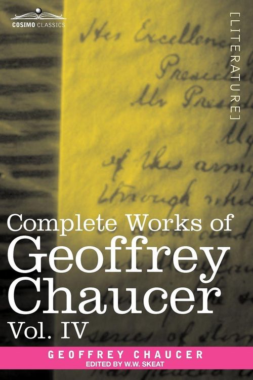 Produktbild: Complete Works of Geoffrey Chaucer, Vol. IV