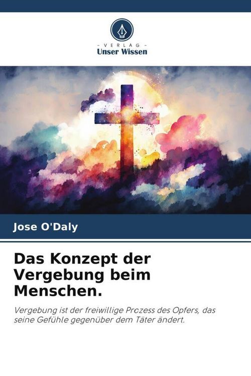 Produktbild: O'Daly, J: Konzept der Vergebung beim Menschen.