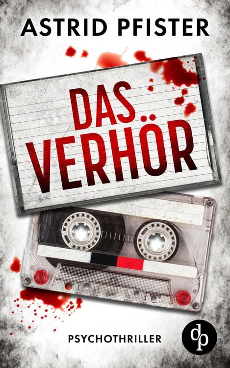 Produktbild: Das Verh&ouml;r | Ein psychologischer Kriminalroman