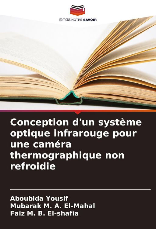 Produktbild: Conception d'un syst&egrave;me optique infrarouge pour une cam&eacute;ra thermographique non refroidie