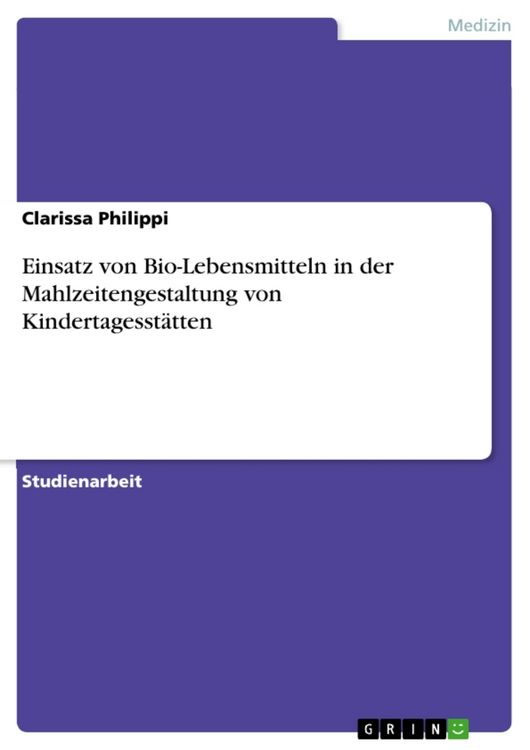 Produktbild: Einsatz von Bio-Lebensmitteln in der Mahlzeitengestaltung von Kindertagesst&auml;tten