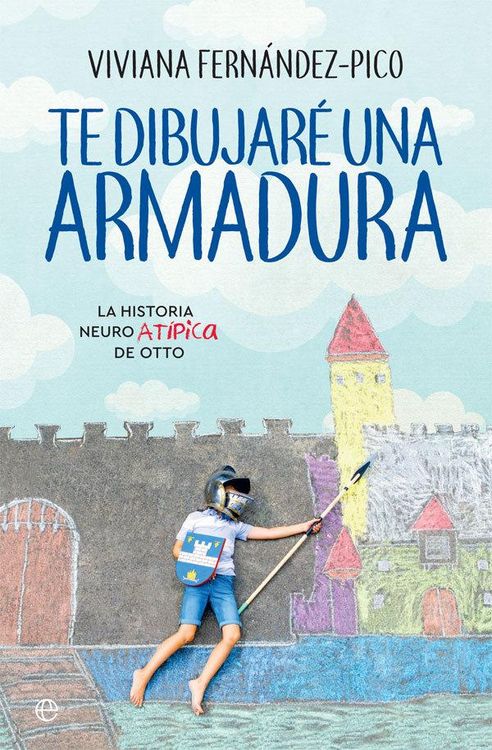 Produktbild: Te dibujar&eacute; una armadura : la historia neuroAT&Iacute;PICA de Otto