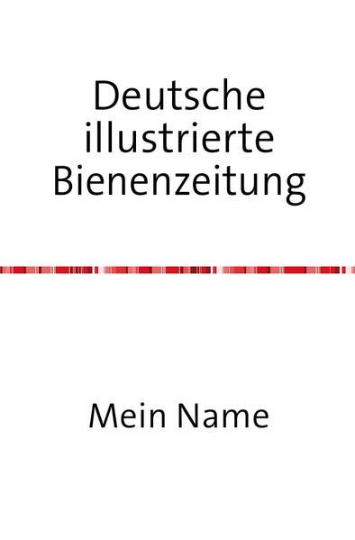 Produktbild: Deutsche Illustrierte Bienenzeitung 23. Jahrgang