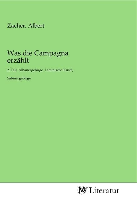 Produktbild: Was die Campagna erz&auml;hlt