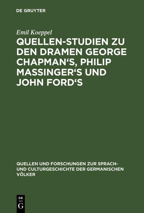 Produktbild: Quellen-Studien zu den Dramen George Chapman's, Philip Massinger's und John Ford's