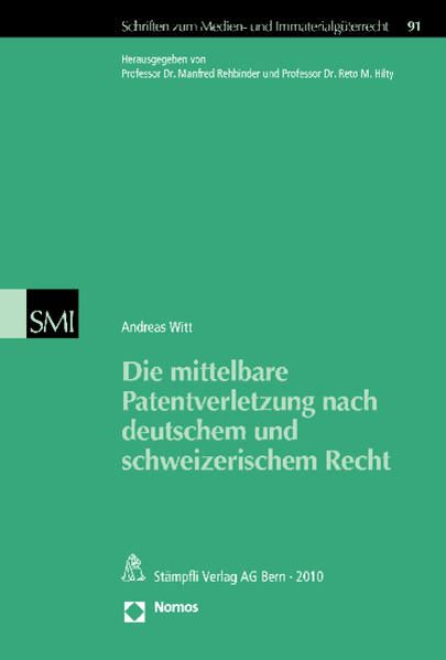 Produktbild: Die mittelbare Patentverletzung nach deutschem und schweizerischem Recht