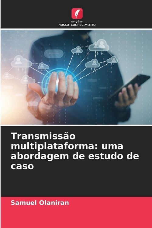 Produktbild: Transmiss&atilde;o multiplataforma: uma abordagem de estudo de caso