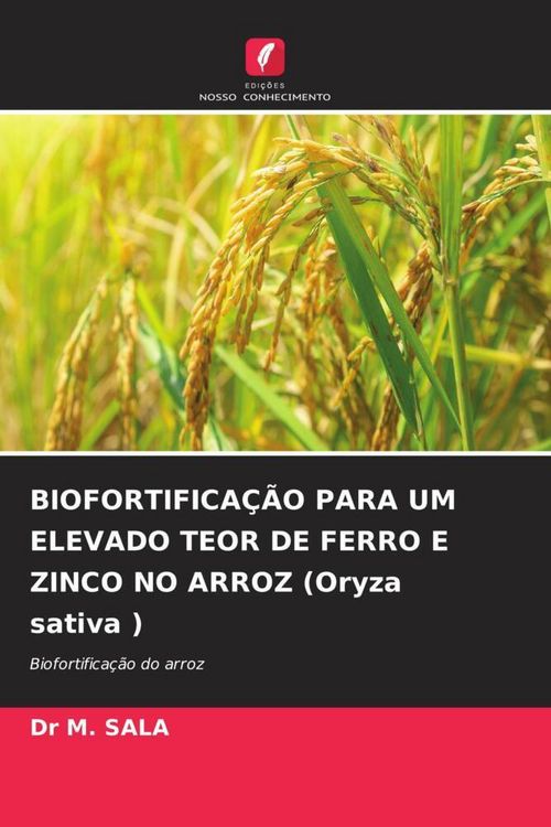 Produktbild: Biofortifica&ccedil;&atilde;o Para Um Elevado Teor De Ferro E Zinco No Arroz (oryza Sativa )