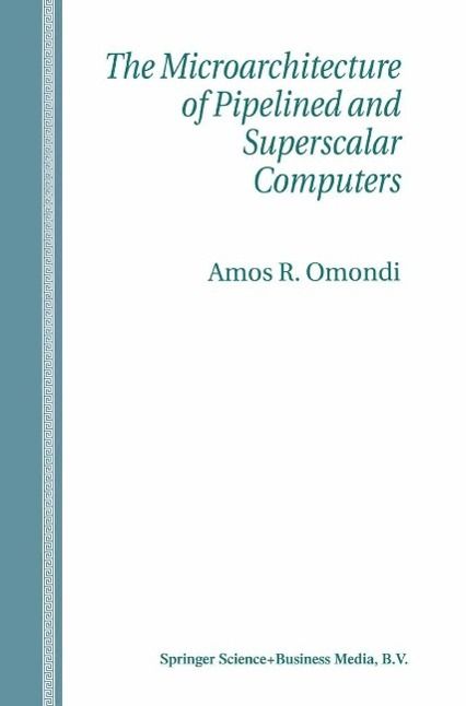 Produktbild: The Microarchitecture of Pipelined and Superscalar Computers