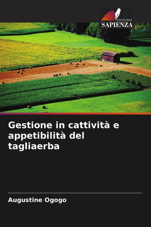 Produktbild: Gestione in cattivit&agrave; e appetibilit&agrave; del tagliaerba