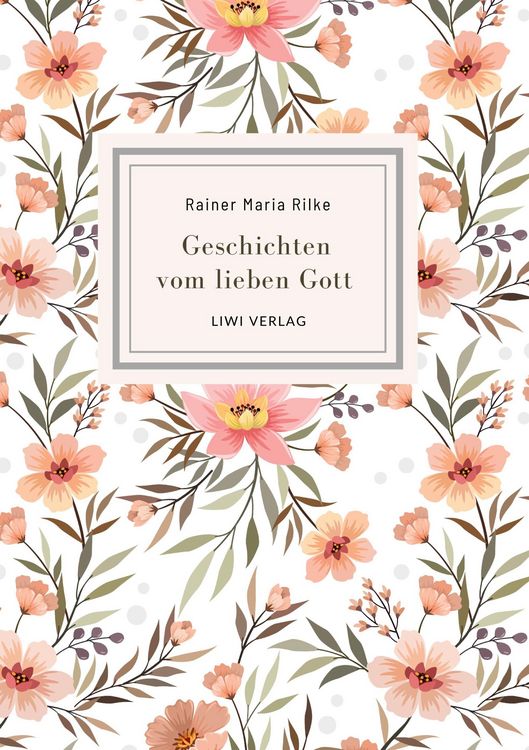 Produktbild: Rainer Maria Rilke: Geschichten vom lieben Gott. Vollst&auml;ndige Neuausgabe