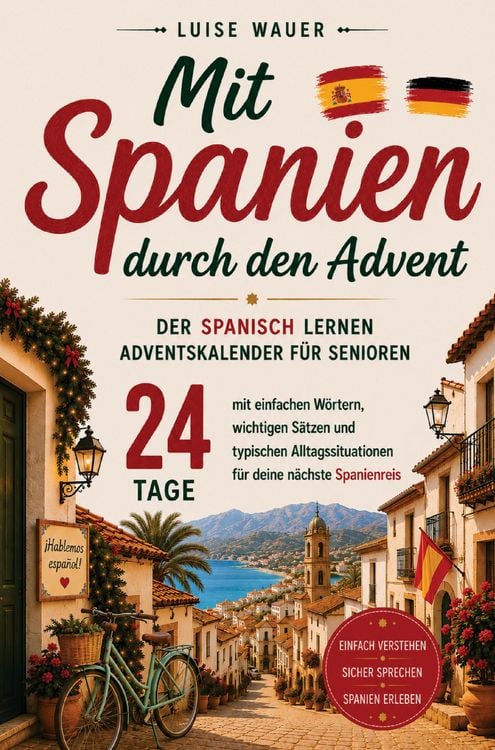 Produktbild: Mit Spanien durch den Advent - Der Spanisch lernen Adventskalender f&uuml;r Senioren