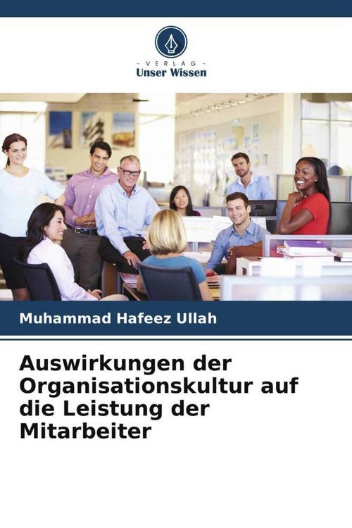 Produktbild: Auswirkungen der Organisationskultur auf die Leistung der Mitarbeiter