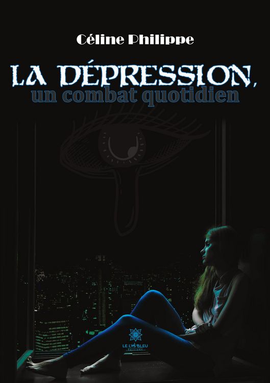 Produktbild: La d&eacute;pression, un combat au quotidien