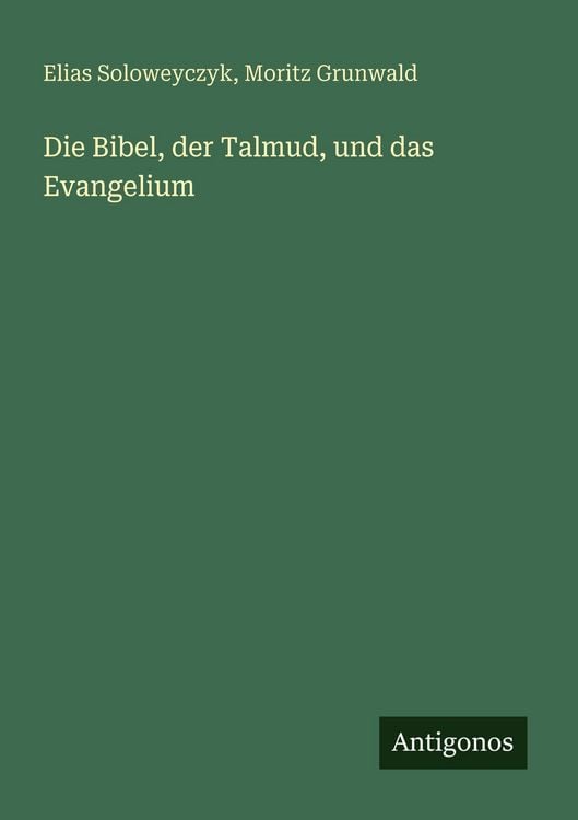 Produktbild: Die Bibel, der Talmud, und das Evangelium
