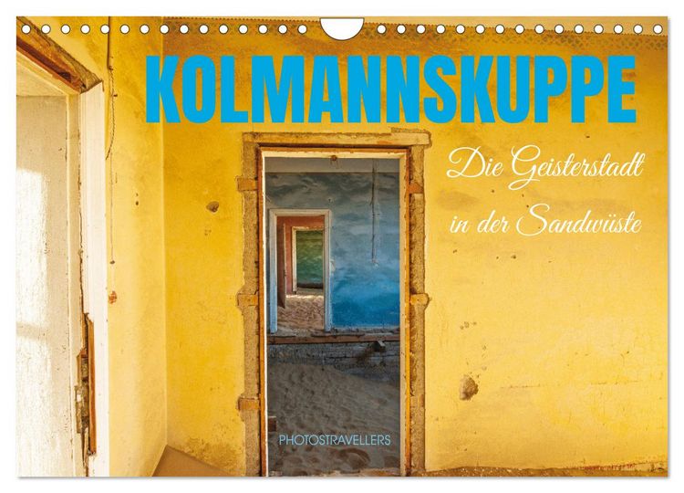 Produktbild: Kolmannskuppe Die Geisterstadt in der Sandw&uuml;ste (Wandkalender 2026 DIN A4 quer), CALVENDO Monatskalender