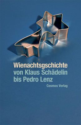 Produktbild: Wienachtsgschichte - von Klaus Sch&auml;delin bis Pedro Lenz
