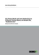 Produktbild: Das Thema Musik und seine Bedeutung im Fr&uuml;hwerk Thomas Manns am Beispiel der "Buddenbrooks"