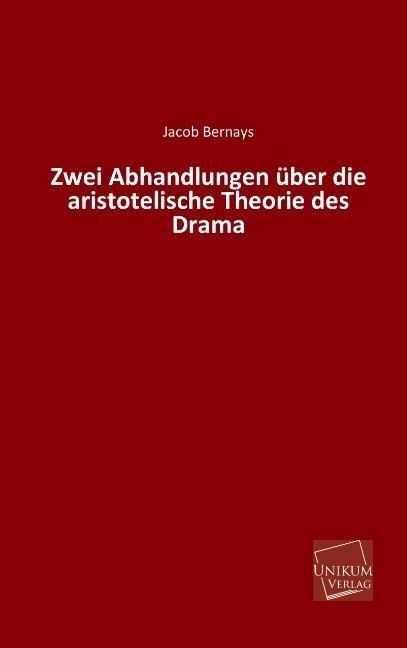 Produktbild: Bernays, J: Zwei Abhandlungen &uuml;ber die aristotelische Theori