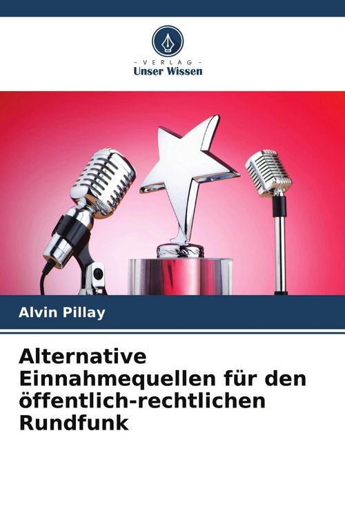 Produktbild: Alternative Einnahmequellen f&uuml;r den &ouml;ffentlich-rechtlichen Rundfunk