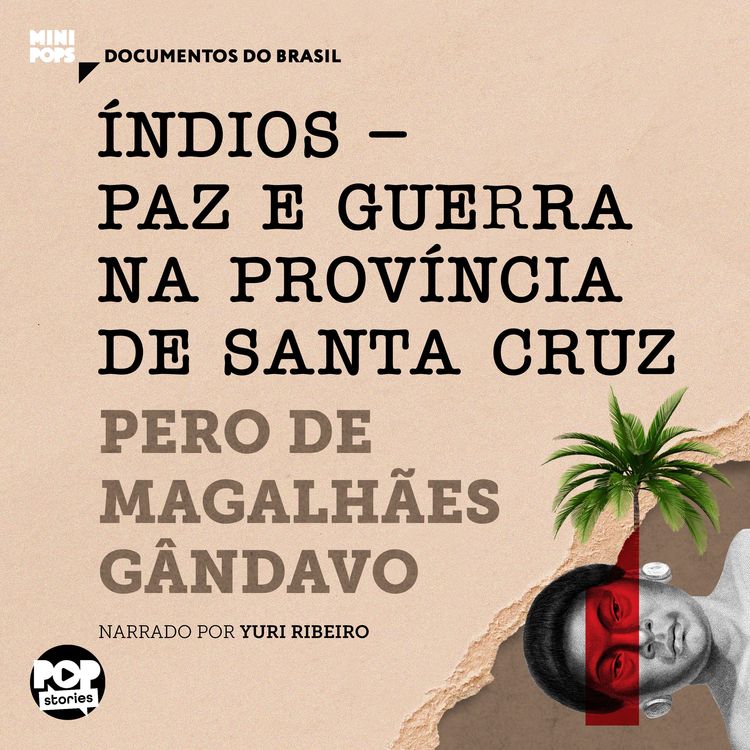 Produktbild: &Iacute;ndios - Paz e guerra na prov&iacute;ncia de Santa Cruz: Trechos selecionados de "Hist&oacute;ria da prov&iacute;ncia de Santa Cruz"