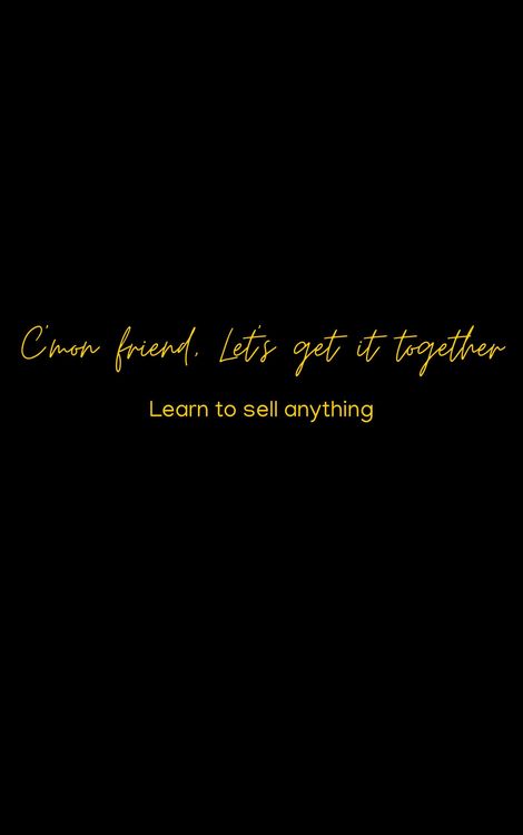 Produktbild: C'mon friend, Let's get it together :Learn to sell ANYTHING