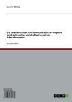 Produktbild: Die ver&auml;nderte Rolle von Kommunikation im Vergleich von traditionellen und strukturinnovativen Arbeitskonzepten