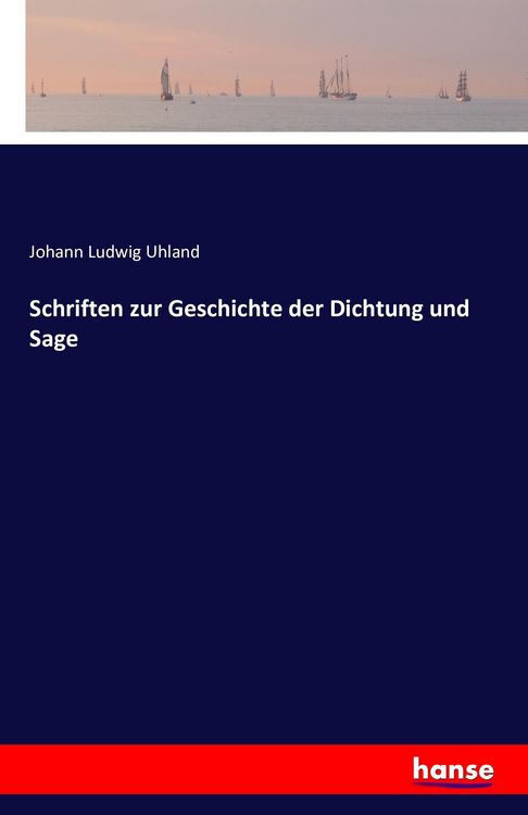 Produktbild: Schriften zur Geschichte der Dichtung und Sage