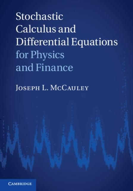 Produktbild: Stochastic Calculus and Differential Equations for Physics and Finance