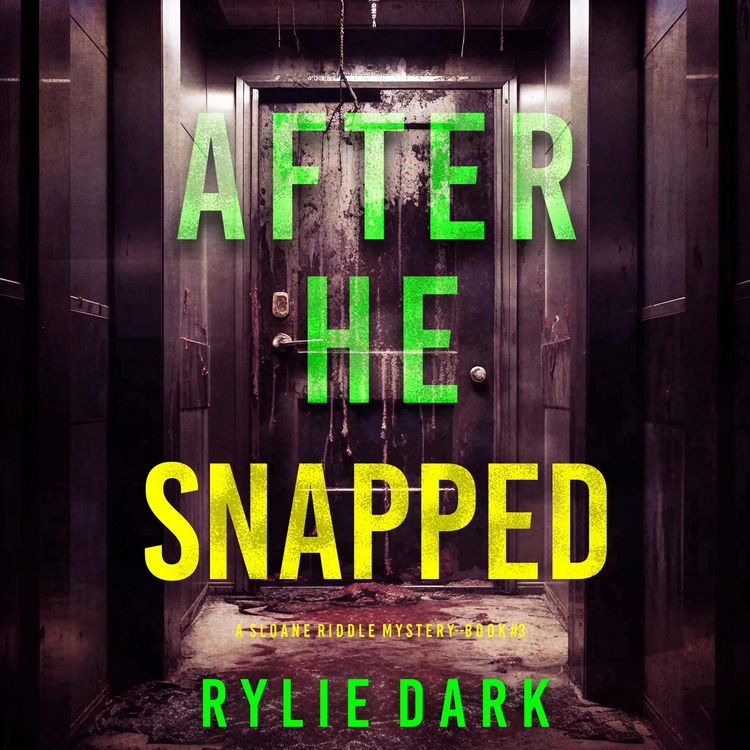 Produktbild: After He Snapped (A Sloane Riddle Suspense Thriller&mdash;Book Three)