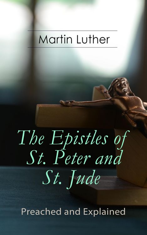 Produktbild: The Epistles of St. Peter and St. Jude - Preached and Explained