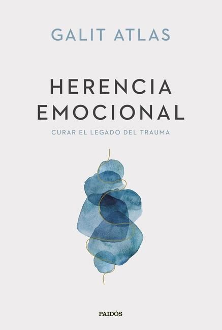 Produktbild: Herencia Emocional: Curar El Legado del Trauma / Emotional Inheritance: A Therapist, Her Patients, and the Legacy of Trauma