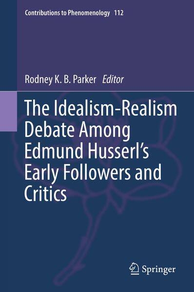 Produktbild: The Idealism-Realism Debate Among Edmund Husserl&rsquo;s Early Followers and Critics