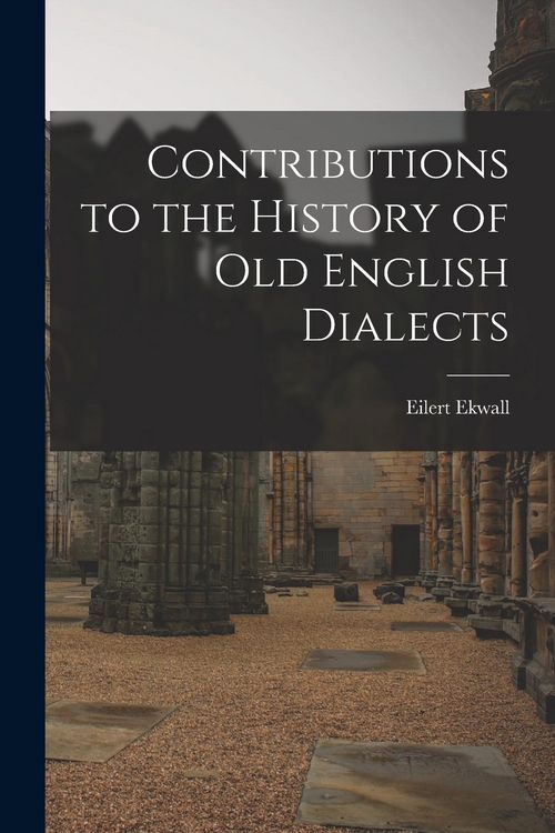 Produktbild: Contributions to the History of Old English Dialects