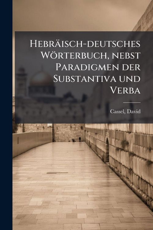 Produktbild: Hebr&auml;isch-deutsches W&ouml;rterbuch, nebst Paradigmen der Substantiva und Verba